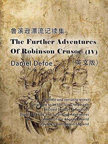 The Further Adventures of Robinson Crusoe(IV)鲁滨逊漂流记续集（英文版） (English Edition)