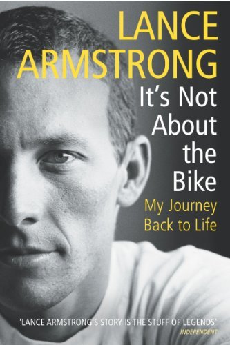 It's Not About The Bike: My Journey Back to Life (English Edition)