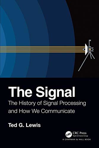 The Signal: The History of Signal Processing and How We Communicate (English Edition)