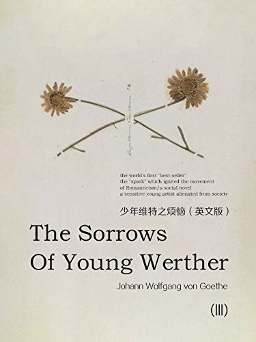The Sorrows of Young Werther(III)少年维特之烦恼（英文版） (English Edition)