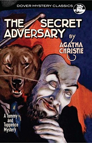 The Secret Adversary: A Tommy and Tuppence Mystery (Dover Mystery Classics) (English Edition)