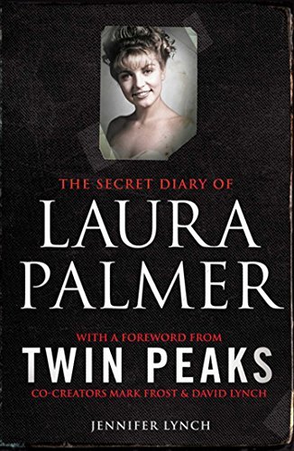 The Secret Diary of Laura Palmer: the gripping must-read for Twin Peaks fans (English Edition)