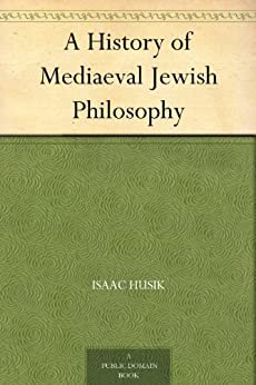 A History of Mediaeval Jewish Philosophy (免费公版书) (English Edition)
