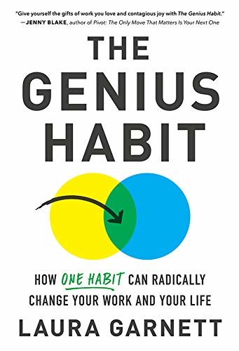 The Genius Habit: How One Habit Can Radically Change Your Work and Your Life (English Edition)
