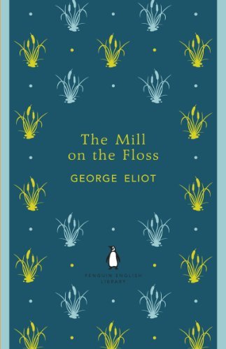 The Mill on the Floss (The Penguin English Library) (English Edition)