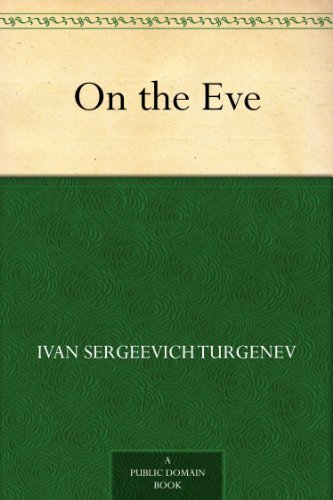 On the Eve (免费公版书) (English Edition)