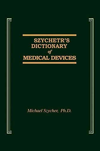 Szycher's Dictionary of Medical Devices (English Edition)