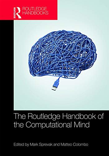 The Routledge Handbook of the Computational Mind (Routledge Handbooks in Philosophy) (English Edition)