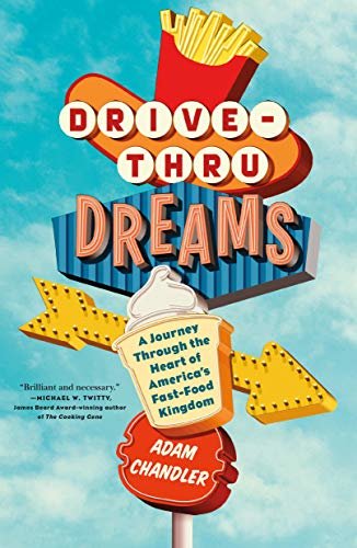 Drive-Thru Dreams: A Journey Through the Heart of America's Fast-Food Kingdom (English Edition)