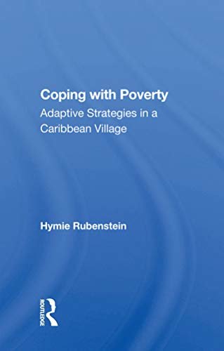 Coping With Poverty: Adaptive Strategies In A Caribbean Village (English Edition)