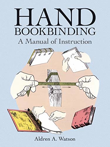 Hand Bookbinding: A Manual of Instruction (English Edition)