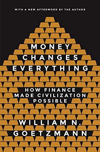 Money Changes Everything: How Finance Made Civilization Possible (English Edition)