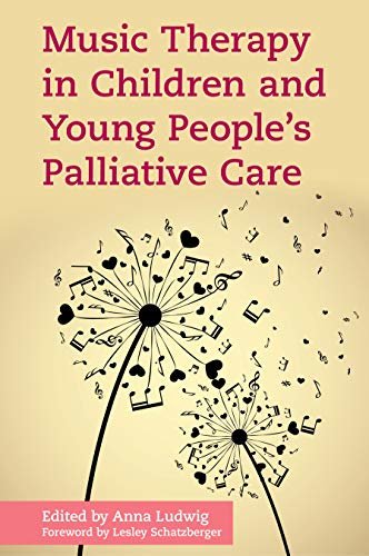 Music Therapy in Children and Young People's Palliative Care (English Edition)