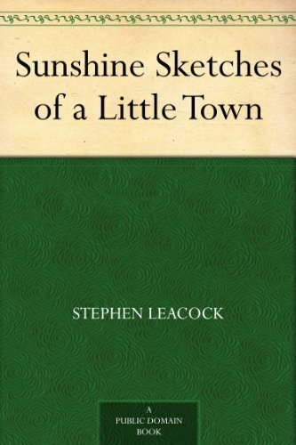 Sunshine Sketches of a Little Town (免费公版书) (English Edition)