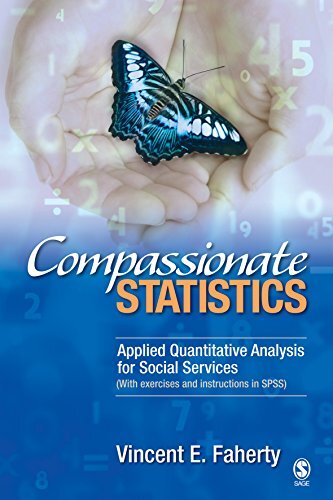 Compassionate Statistics: Applied Quantitative Analysis for Social Services (With exercises and instructions in SPSS) (English Edition)