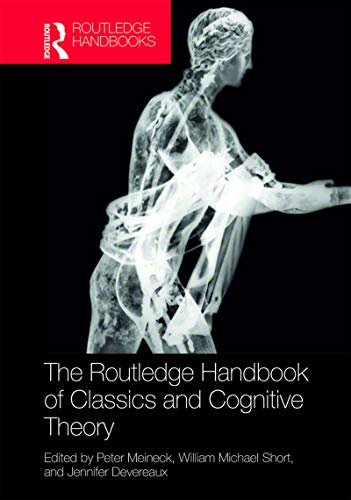 The Routledge Handbook of Classics and Cognitive Theory (Routledge Handbooks) (English Edition)