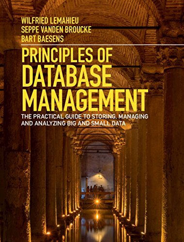 Principles of Database Management: The Practical Guide to Storing, Managing and Analyzing Big and Small Data (English Edition)