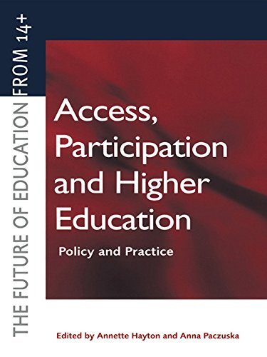 Access, Participation and Higher Education: Policy and Practice (The Future of Education from 14+) (English Edition)