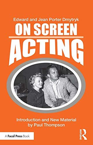 On Screen Acting: An Introduction to the Art of Acting for the Screen (Edward Dmytryk: On Filmmaking) (English Edition)