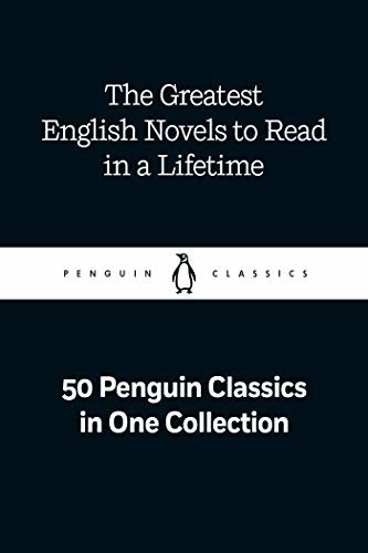 The Greatest English Novels to Read in a Lifetime: 50 Penguin Classics in One Collection (English Edition)