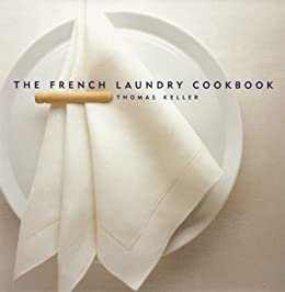 The French Laundry Cookbook (The Thomas Keller Library) (English Edition)