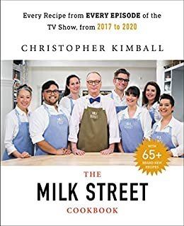 The Complete Milk Street TV Show Cookbook (2017-2019): Every Recipe from Every Episode of the Popular TV Show (English Edition)