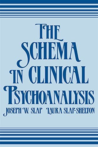 The Schema in Clinical Psychoanalysis (English Edition)