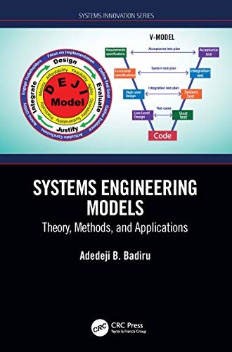 Systems Engineering Models: Theory, Methods, and Applications (Systems Innovation Book Series) (English Edition)