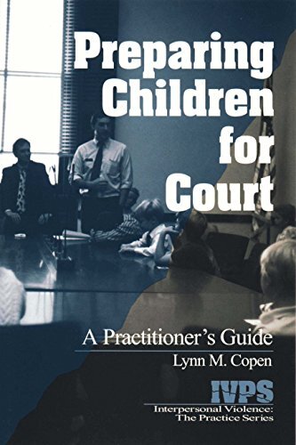 Preparing Children for Court: A Practitioner′s Guide (Interpersonal Violence: The Practice Series) (English Edition)