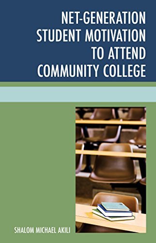 Net-Generation Student Motivation to Attend Community College (English Edition)