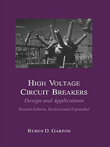 High Voltage Circuit Breakers: Design and Applications (Electrical and Computer Engineering Book 114) (English Edition)