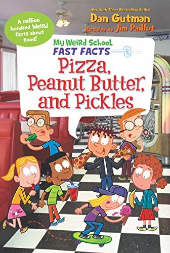 My Weird School Fast Facts: Pizza, Peanut Butter, and Pickles (English Edition)