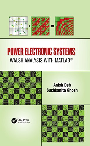 Power Electronic Systems: Walsh Analysis with MATLAB® (English Edition)