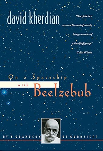 On a Spaceship with Beelzebub: By a Grandson of Gurdjieff (English Edition)