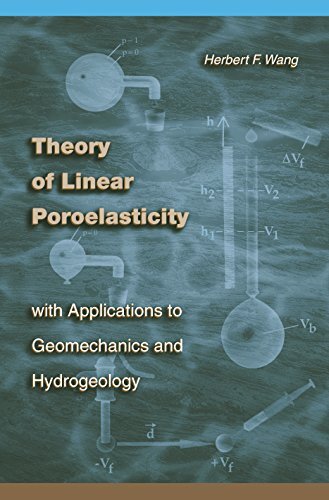 Theory of Linear Poroelasticity with Applications to Geomechanics and Hydrogeology (Princeton Series in Geophysics Book 2) (English Edition)
