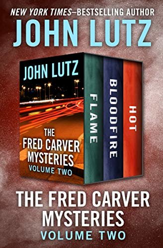 The Fred Carver Mysteries Volume Two: Flame, Bloodfire, and Hot (English Edition)