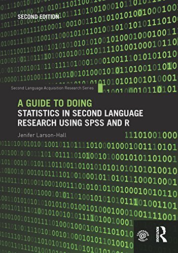 A Guide to Doing Statistics in Second Language Research Using SPSS and R (Second Language Acquisition Research Series) (English Edition)