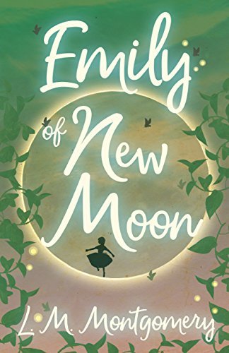 Emily of New Moon (The Emily Starr Series) (English Edition)