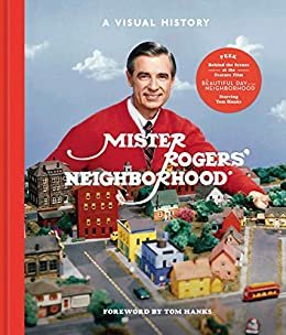 Mister Rogers' Neighborhood: A Visual History (English Edition)