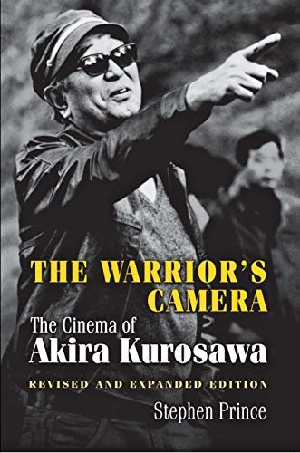 The Warrior's Camera: The Cinema of Akira Kurosawa - Revised and Expanded Edition (English Edition)