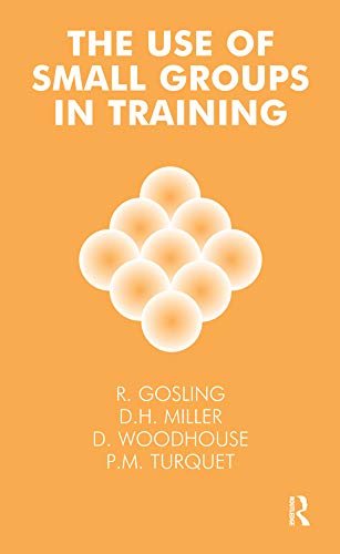 The Use of Small Groups in Training (English Edition)