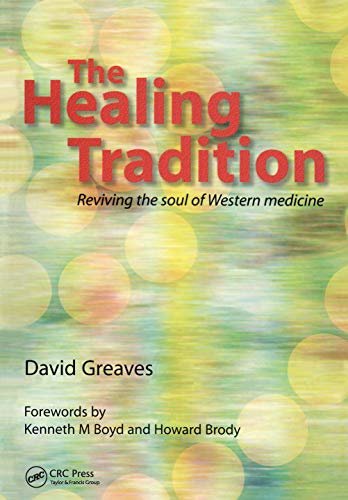 The Healing Tradition: Reviving the Soul of Western Medicine (English Edition)