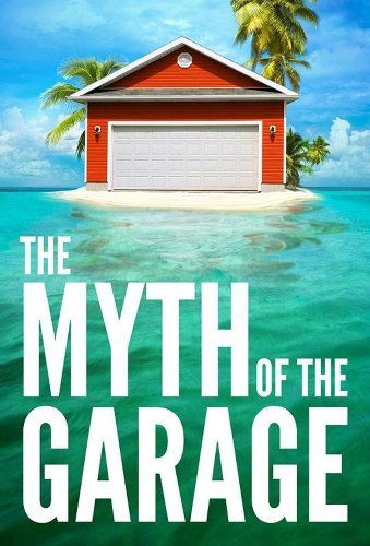 The Myth of the Garage (English Edition)