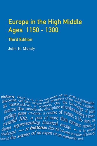 Europe in the High Middle Ages: 1150-1300 (General History of Europe) (English Edition)