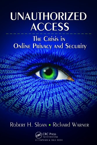 Unauthorized Access: The Crisis in Online Privacy and Security (English Edition)