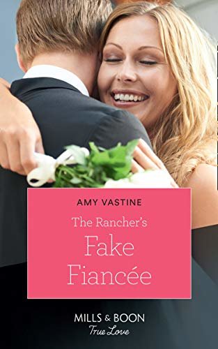 The Rancher's Fake Fiancée (Mills & Boon True Love) (Return of the Blackwell Brothers, Book 4) (English Edition)