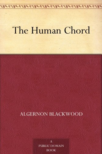 The Human Chord (免费公版书) (English Edition)