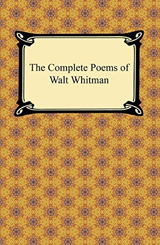 The Complete Poems of Walt Whitman (English Edition)