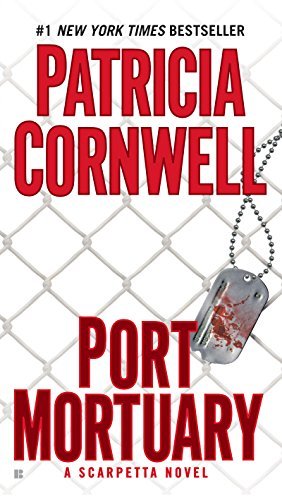 Port Mortuary: Scarpetta (Book 18) (Kay Scarpetta) (English Edition)