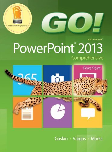 GO! with Microsoft PowerPoint 2013 Comprehensive (2-downloads) (English Edition)